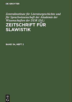 Zeitschrift für Slawistik, Band 34, Heft 2, Zeitschrift für Slawistik Band 34, Heft 2