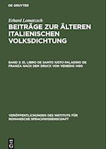 Beiträge zur älteren italienischen Volksdichtung, Band 2, El libro de Santo Iusto Paladino de Franza nach dem Druck von Venedig 1490