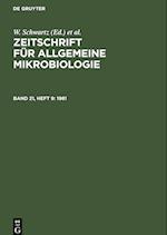 Zeitschrift für Allgemeine Mikrobiologie, Band 21, Heft 9, Zeitschrift für Allgemeine Mikrobiologie (1981)