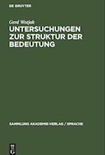 Untersuchungen zur Struktur der Bedeutung