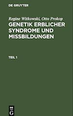 Regine Witkowski; Otto Prokop: Genetik erblicher Syndrome und Missbildungen. Teil 1