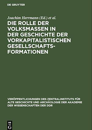 Die Rolle der Volksmassen in der Geschichte der Vorkapitalistischen Gesellschaftsformationen