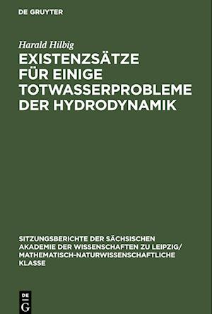 Existenzsätze für einige Totwasserprobleme der Hydrodynamik