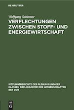 Verflechtungen zwischen Stoff- und Energiewirtschaft