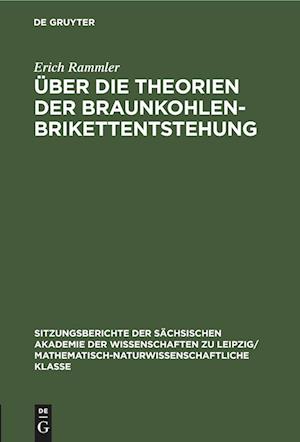 Über die Theorien der Braunkohlenbrikettentstehung