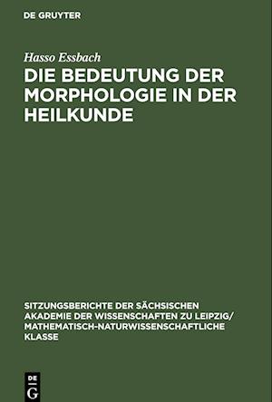 Die Bedeutung der Morphologie in der Heilkunde