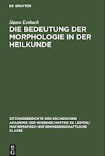 Die Bedeutung der Morphologie in der Heilkunde