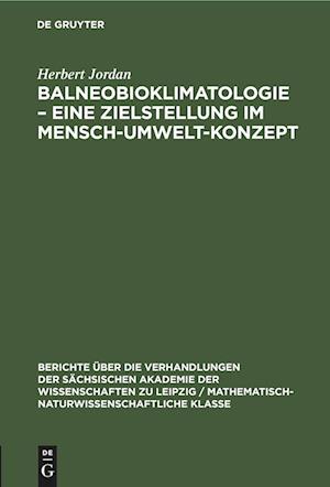 Balneobioklimatologie - Eine Zielstellung im Mensch-Umwelt-Konzept