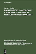 Balneobioklimatologie ¿ Eine Zielstellung im Mensch-Umwelt-Konzept