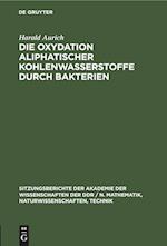 Die Oxydation aliphatischer Kohlenwasserstoffe durch Bakterien