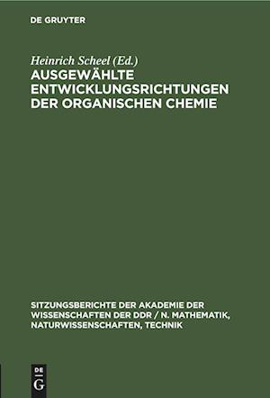 Ausgewählte Entwicklungsrichtungen der organischen Chemie