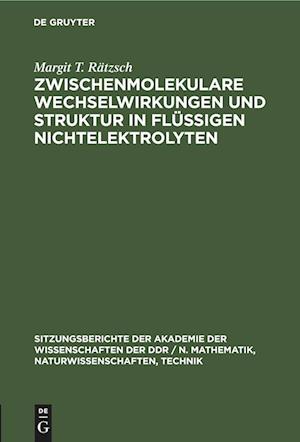 Zwischenmolekulare Wechselwirkungen und Struktur in flüssigen Nichtelektrolyten