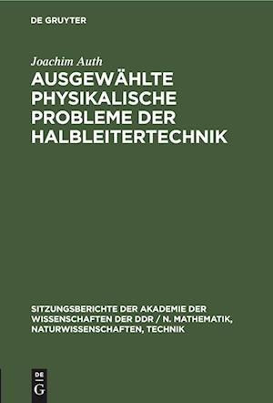 Ausgewählte physikalische Probleme der Halbleitertechnik