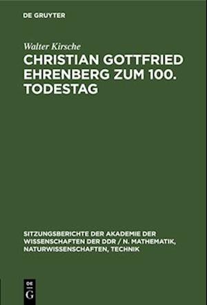 Christian Gottfried Ehrenberg zum 100. Todestag