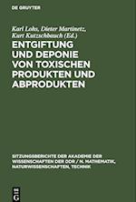 Entgiftung und Deponie von toxischen Produkten und Abprodukten