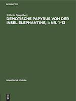 Demotische Papyrus von der Insel Elephantine, I: Nr. 1-13