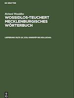 Wossidlos-Teuchert Mecklenburgisches Wörterbuch, Lieferung 30/31 (IV, 3/4), Kinddöp bis Kollschal