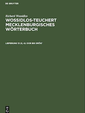 Wossidlos-Teuchert Mecklenburgisches Wörterbuch, Lieferung 13 (II, 4), Dor bis drög'