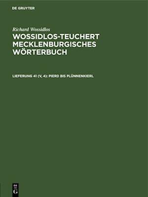 Wossidlos-Teuchert Mecklenburgisches Wörterbuch, Lieferung 41 (V, 4), Pierd bis Plünnenkierl