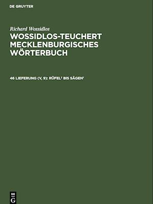 Wossidlos-Teuchert Mecklenburgisches Wörterbuch, 46 Lieferung (V, 9), Rüfel2 bis Sägen1