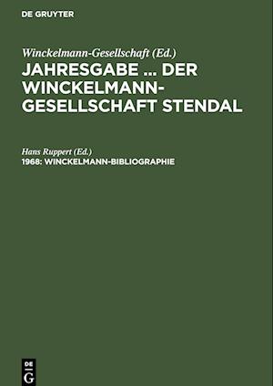 Jahresgabe ... der Winckelmann-Gesellschaft Stendal, 1968, Winckelmann-Bibliographie