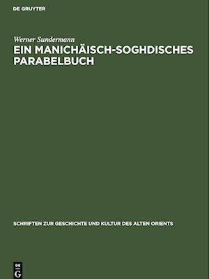 Ein manichäisch-soghdisches Parabelbuch