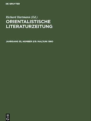 Orientalistische Literaturzeitung, Jahrgang 55, Number 5/6, Mai/Juni 1960