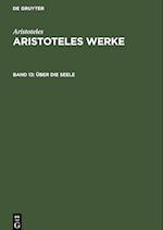 Aristoteles Werke, Band 13, Über die Seele