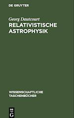 Relativistische Astrophysik