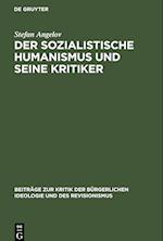 Der sozialistische Humanismus und seine Kritiker