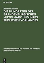 Die Mundarten der brandenburgischen Mittelmark und ihres südlichen Vorlandes