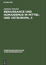 Renaissance und Humanismus in Mittel- und Osteuropa, II