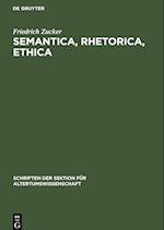 Semantica, Rhetorica, Ethica