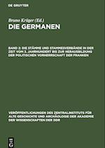 Die Germanen, Band 2, Die Stämme und Stammesverbände in der Zeit vom 3. Jahrhundert bis zur Herausbildung der politischen Vorherrschaft der Franken