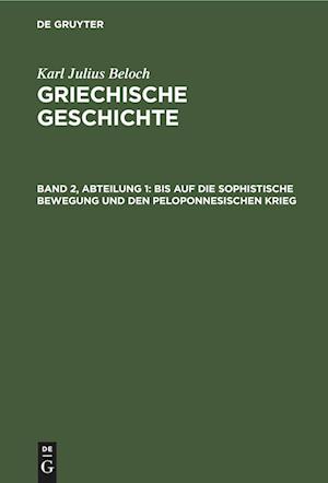 Bis auf die sophistische Bewegung und den Peloponnesischen Krieg