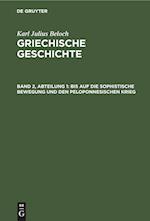 Bis auf die sophistische Bewegung und den Peloponnesischen Krieg