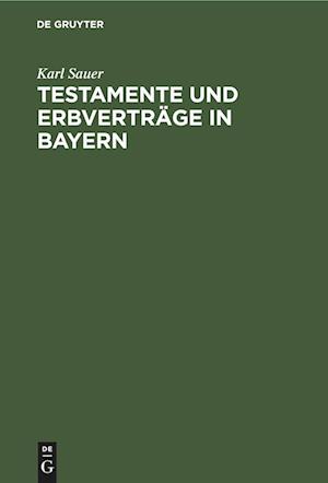 Testamente und Erbverträge in Bayern