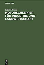 Motorschlepper für Industrie und Landwirtschaft