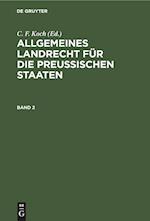Allgemeines Landrecht für die Preußischen Staaten. Band 2