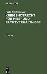 Kriegsnotrecht für Miet- und Pachtverhältnisse, [Teil 1], Kriegsnotrecht für Miet und Pachtverhältnisse