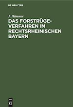 Das Forstrügeverfahren im rechtsrheinischen Bayern