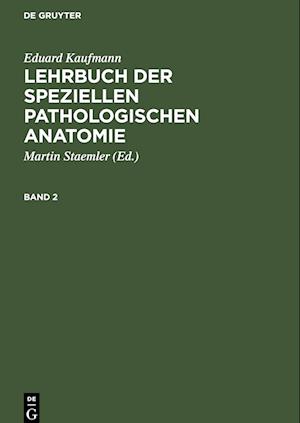 Lehrbuch der speziellen pathologischen Anatomie, Band 2, Lehrbuch der speziellen pathologischen Anatomie Band 2