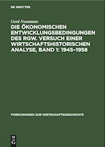 Die ökonomischen Entwicklungsbedingungen des RGW. Versuch einer wirtschaftshistorischen Analyse, Band 1: 1945¿1958