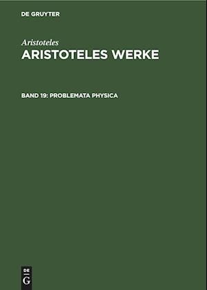 Aristoteles Werke, Band 19, Problemata Physica