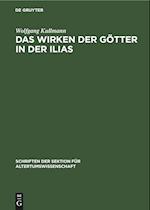 Das Wirken der Götter in der Ilias