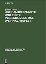 Über Jahrespunkte und Feste insbesondere das Weihnachtsfest