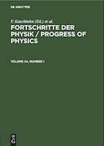 Fortschritte der Physik / Progress of Physics. Volume 34, Number 1