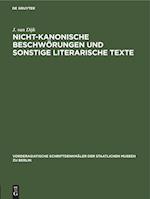 Nicht-kanonische Beschwörungen und sonstige literarische Texte