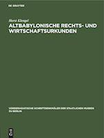 Altbabylonische Rechts- und Wirtschaftsurkunden