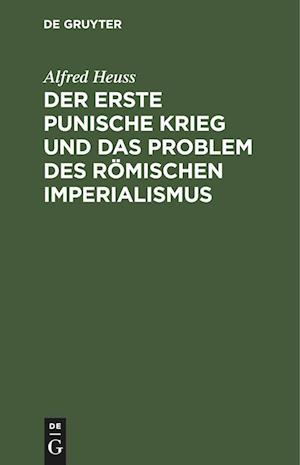 Der erste Punische Krieg und das Problem des römischen Imperialismus